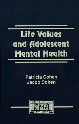 E-Book (pdf) Life Values and Adolescent Mental Health von Patricia Cohen, Jacob Cohen