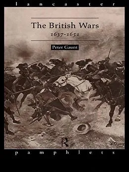 ePUB The British Wars, 1637-1651 von Peter Gaunt