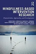 E-Book (pdf) Mindfulness-Based Intervention Research von Christian U. Krägeloh, Marcus A. Henning, Oleg Medvedev