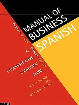 E-Book (pdf) Manual of Business Spanish von Michael Gorman, Maria-Luisa Henson