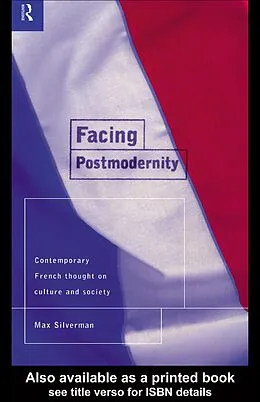 E-Book (epub) Facing Postmodernity von Max Silverman
