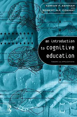 E-Book (pdf) An Introduction to Cognitive Education von Adrian Ashman, Robert Conway