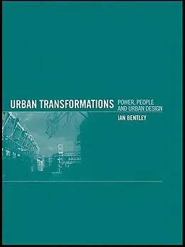 E-Book (pdf) Urban Transformations von Ian Bentley