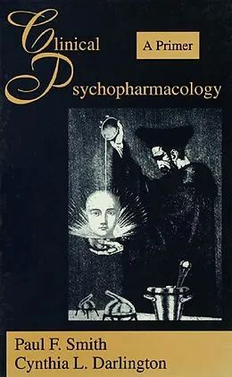 E-Book (pdf) Clinical Psychopharmacology von Paul F. Smith, Cynthia L. Darlington, Cynthia Darlington