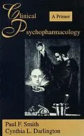E-Book (epub) Clinical Psychopharmacology von Paul F. Smith, Cynthia L. Darlington, Cynthia Darlington