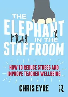 ePUB The Elephant in the Staffroom von Chris Eyre