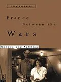 E-Book (pdf) France Between the Wars von Sian Reynolds