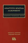 E-Book (epub) Adaptive Spatial Alignment von Gordon M. Redding, Benjamin Wallace