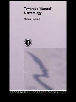 E-Book (pdf) Towards a 'Natural' Narratology von Monika Fludernik