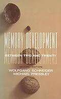 E-Book (pdf) Memory Development Between Two and Twenty von Wolfgang Schneider, Michael Pressley