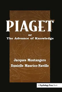 E-Book (epub) Piaget Or the Advance of Knowledge von Jacques Montangero, Danielle Maurice-Naville