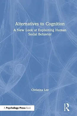 E-Book (epub) Alternatives to Cognition von Christina Lee