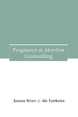 eBook (pdf) Pregnancy and Abortion Counselling de Joanna Brien, Ida Fairbairn