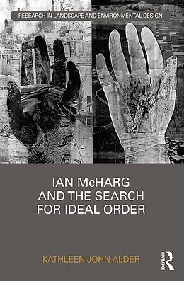 ePUB Ian McHarg and the Search for Ideal Order von Kathleen John-Alder