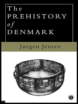 E-Book (epub) The Prehistory of Denmark von Jorgen Jensen