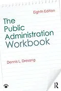 E-Book (epub) The Public Administration Workbook von Dennis L. Dresang