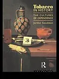 E-Book (epub) Tobacco in History von Jordan Goodman