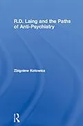 E-Book (epub) R.D. Laing and the Paths of Anti-Psychiatry von Zbigniew Kotowicz