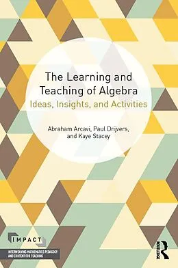 E-Book (pdf) The Learning and Teaching of Algebra von Abraham Arcavi, Paul Drijvers, Kaye Stacey