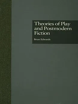 PDF Theories of Play and Postmodern Fiction von Brian Edwards