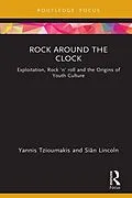 E-Book (epub) Rock around the Clock von Yannis Tzioumakis, Siân Lincoln