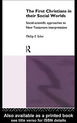 E-Book (epub) The First Christians in Their Social Worlds von Philip F. Esler