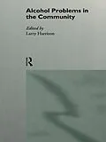 E-Book (epub) Alcohol Problems in the Community von Larry Harrison