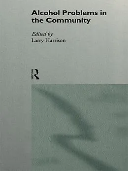 E-Book (pdf) Alcohol Problems in the Community von Larry Harrison