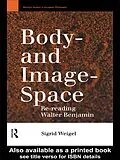 E-Book (epub) Body-and Image-Space von Sigrid Weigel