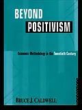 E-Book (epub) Beyond Positivism von Bruce Caldwell