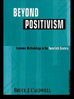E-Book (epub) Beyond Positivism von Bruce Caldwell