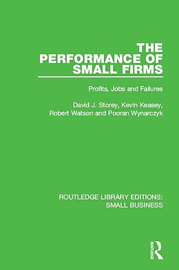 E-Book (epub) The Performance of Small Firms von David J. Storey, Kevin Keasey, Robert Watson