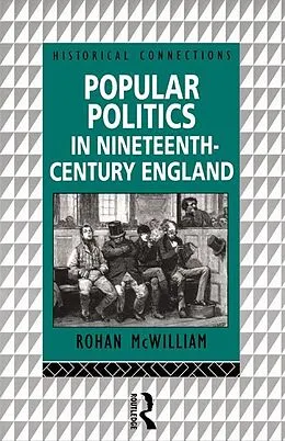 E-Book (epub) Popular Politics in Nineteenth Century England von Rohan Mcwilliam