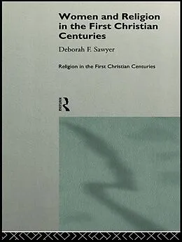 ePUB Women and Religion in the First Christian Centuries von Deborah F. Sawyer