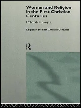 PDF Women and Religion in the First Christian Centuries von Deborah F. Sawyer