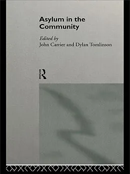 E-Book (epub) Asylum in the Community von John Carrier, Dylan Tomlinson