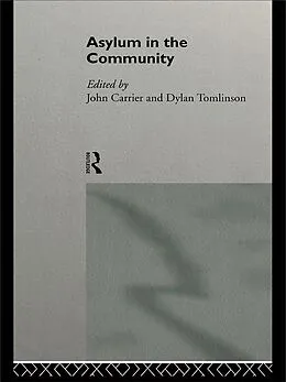 E-Book (pdf) Asylum in the Community von John Carrier, Dylan Tomlinson