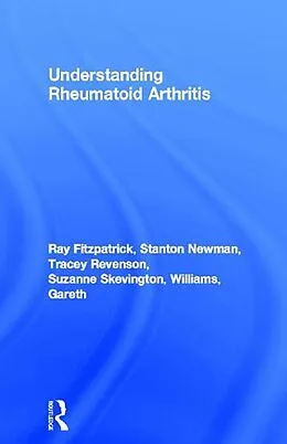 E-Book (epub) Understanding Rheumatoid Arthritis von Ray Fitzpatrick, Stanton Newman, Tracey Revenson