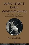 E-Book (pdf) Lyric Texts and Lyric Consciousness von Paul Allen Miller