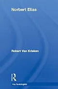 E-Book (epub) Norbert Elias von Robert Van Krieken