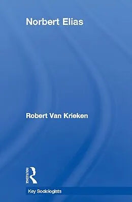 E-Book (epub) Norbert Elias von Robert Van Krieken