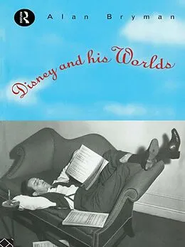 E-Book (epub) Disney & His Worlds von Alan Bryman