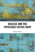 E-Book (epub) Deleuze and the Physically Active Body von Pirkko Markula