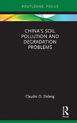 eBook (epub) China's Soil Pollution and Degradation Problems de Claudio O. Delang