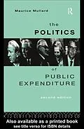 E-Book (pdf) The Politics of Public Expenditure von Maurice Mullard