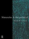 E-Book (epub) Nietzsche and the Political von Daniel Conway