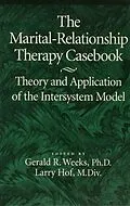 E-Book (pdf) The Marital-Relationship Therapy Casebook von Gerald Weeks, Larry Hof