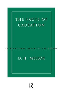 E-Book (epub) The Facts of Causation von D. H. Mellor