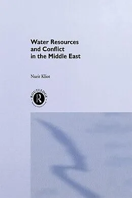 E-Book (pdf) Water Resources and Conflict in the Middle East von Nurit Kliot