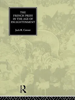E-Book (pdf) The French Press in the Age of Enlightenment von Jack Censer